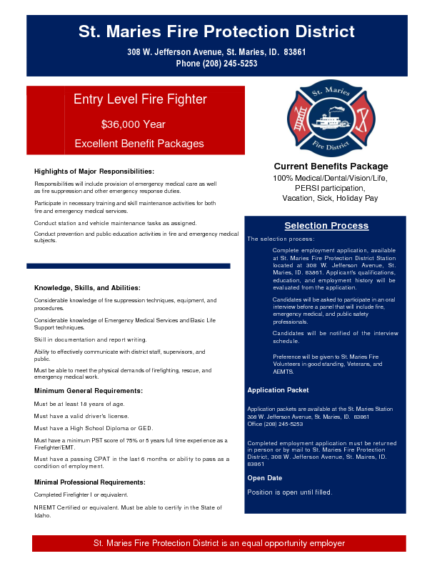 ST MARIES FIRE PROTECTION DISTRICT  ST MARIES FIRE PROTECTION DISTRICT 208-245-5253 Entry Level Fire Fighter $35K Excellent Benefits Package